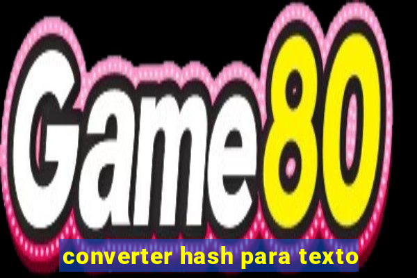 converter hash para texto