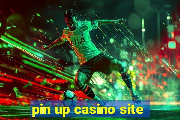 pin up casino site