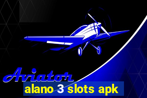 alano 3 slots apk