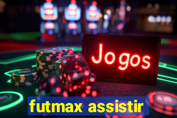 futmax assistir