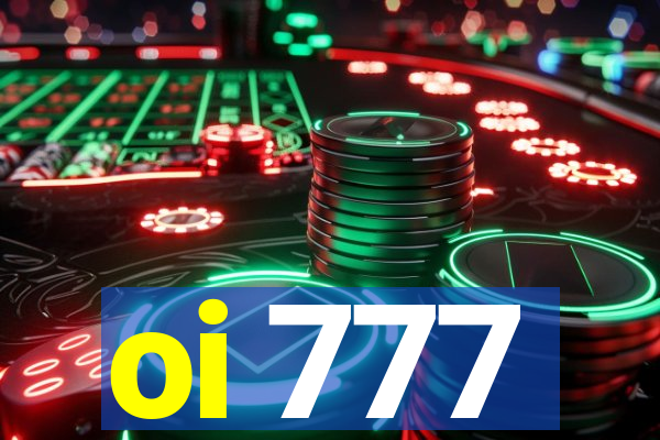 oi 777