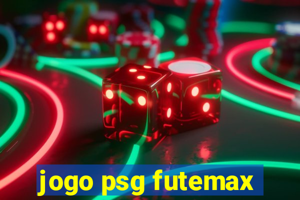 jogo psg futemax