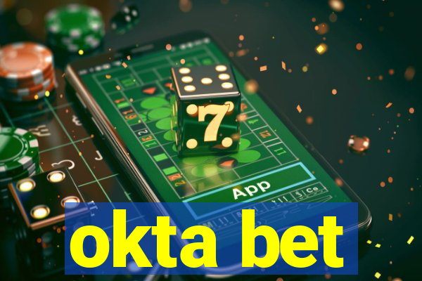 okta bet