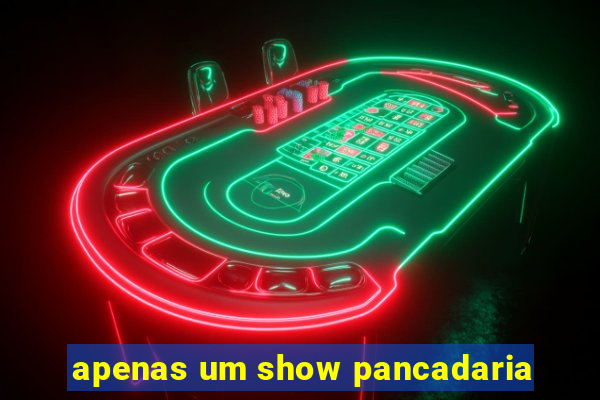 apenas um show pancadaria