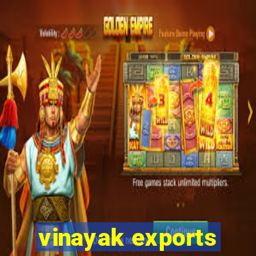 vinayak exports