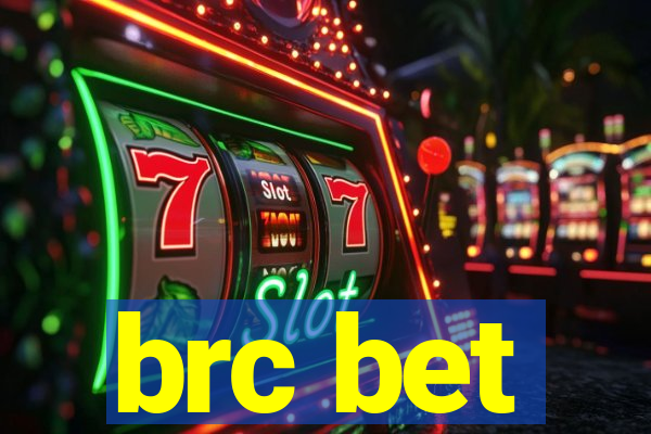 brc bet