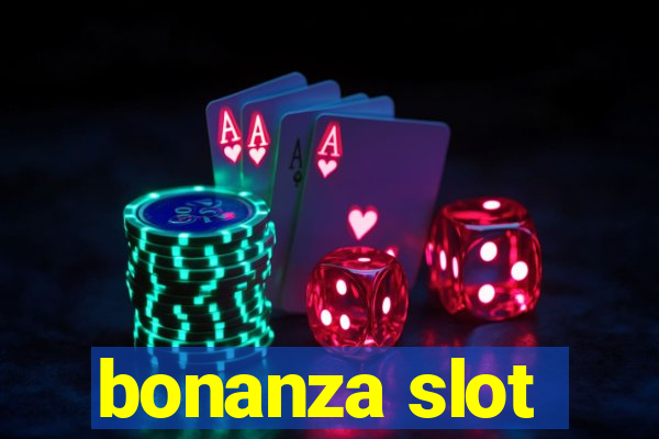 bonanza slot