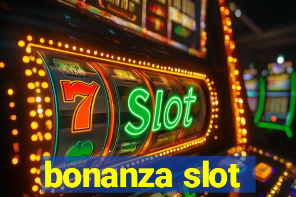 bonanza slot