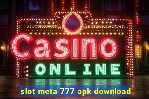 slot meta 777 apk download