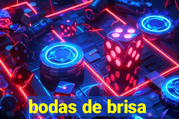 bodas de brisa