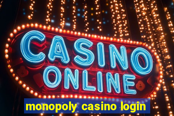 monopoly casino login