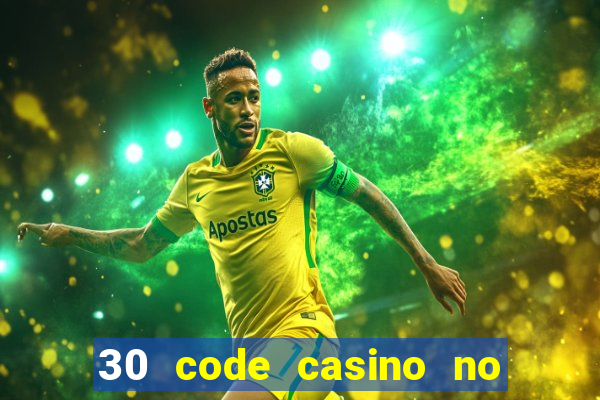 30 code casino no deposit bonus