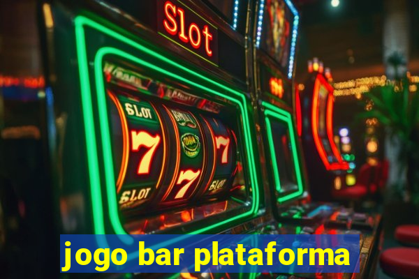 jogo bar plataforma