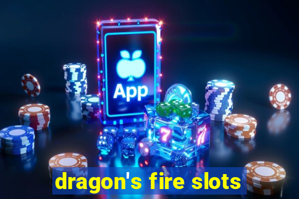 dragon's fire slots