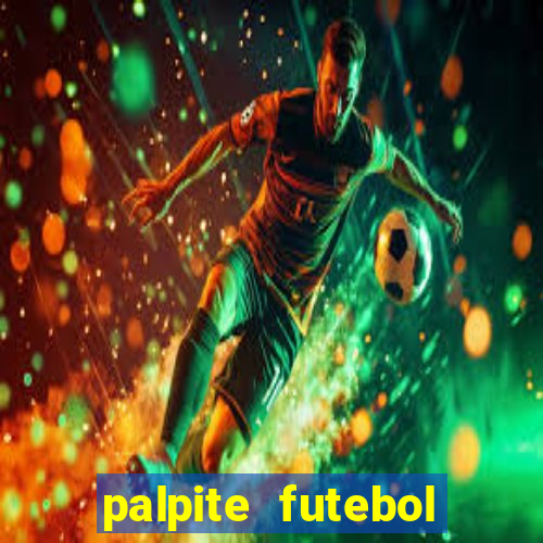 palpite futebol para hoje