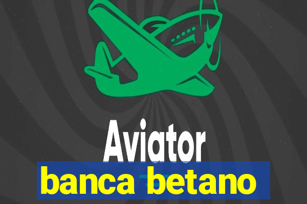 banca betano