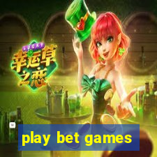 play bet games