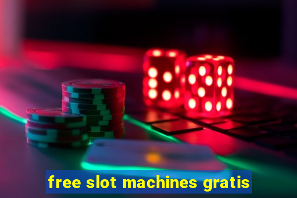 free slot machines gratis