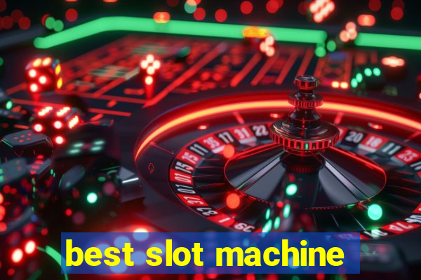 best slot machine