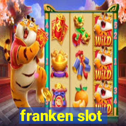 franken slot