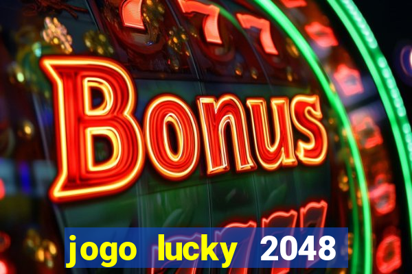 jogo lucky 2048 paga mesmo