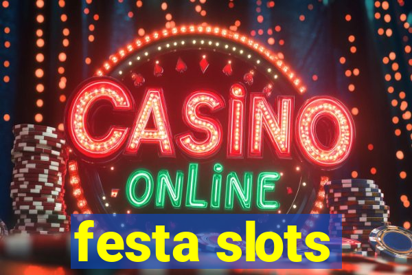 festa slots