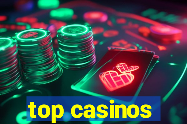 top casinos