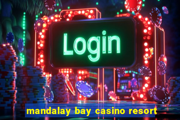 mandalay bay casino resort