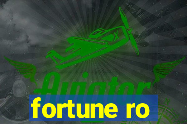 fortune ro