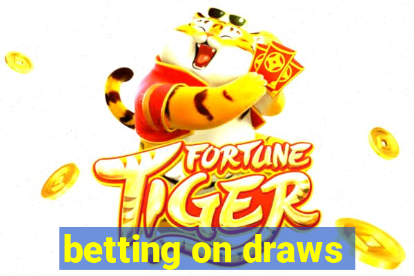 betting on draws