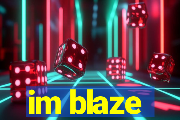 im blaze