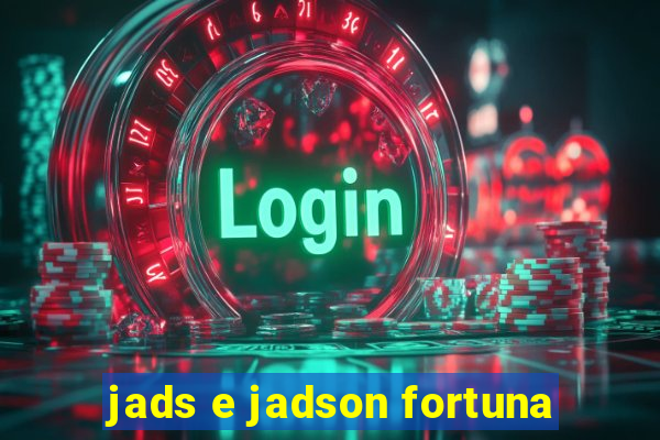 jads e jadson fortuna