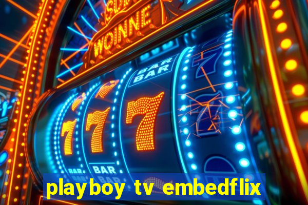 playboy tv embedflix