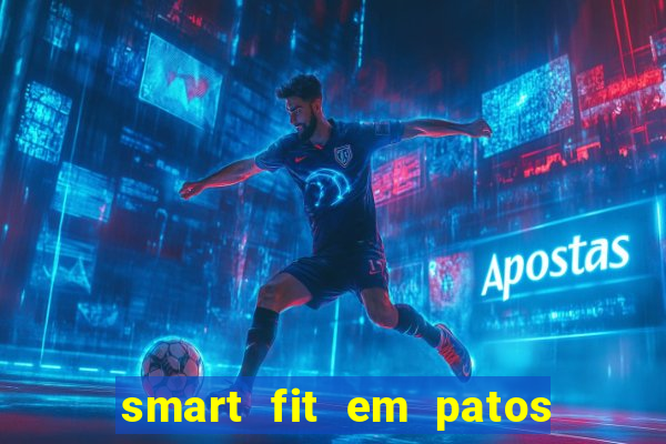 smart fit em patos de minas