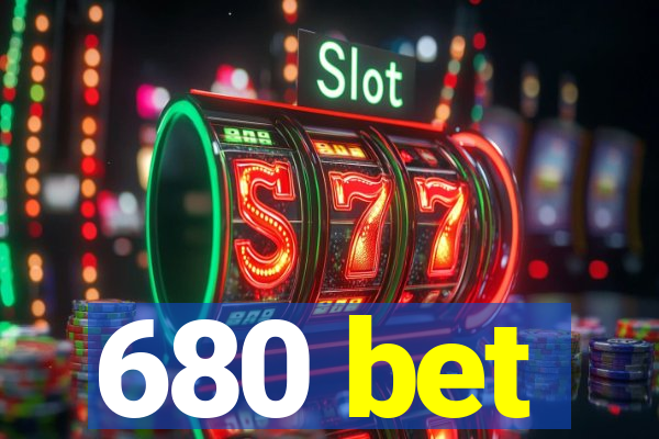 680 bet