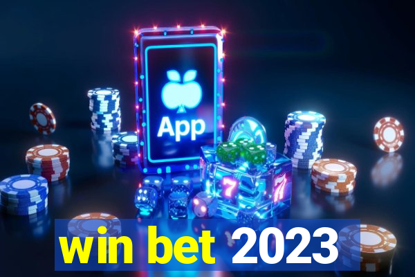 win bet 2023