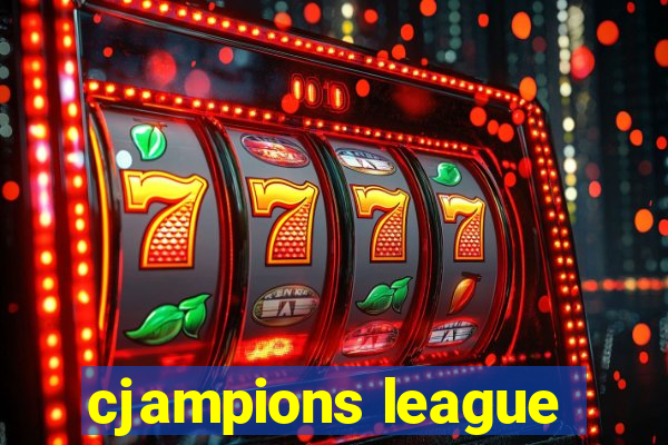 cjampions league