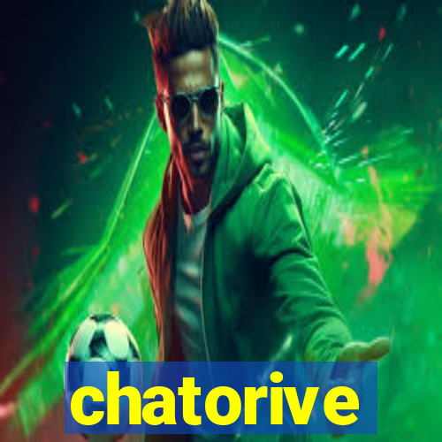 chatorive