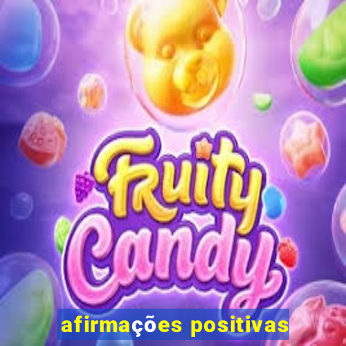 afirmações positivas