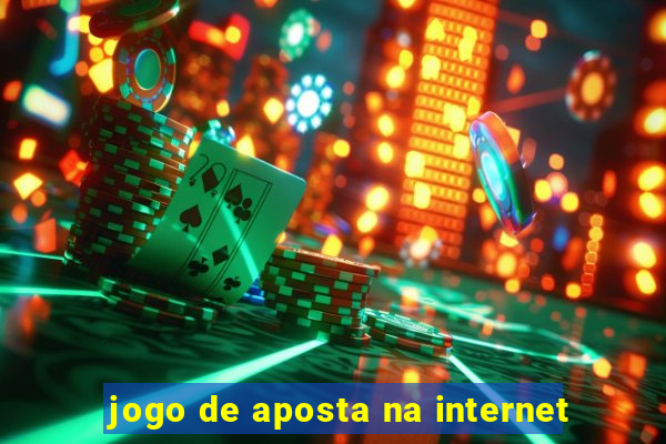 jogo de aposta na internet