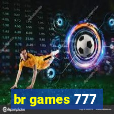 br games 777