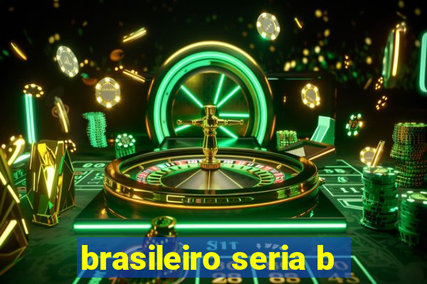 brasileiro seria b