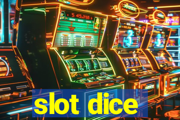 slot dice