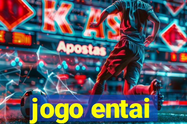 jogo entai