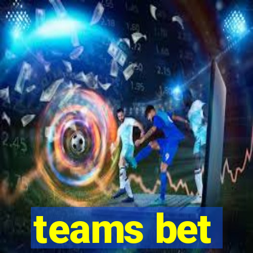 teams bet