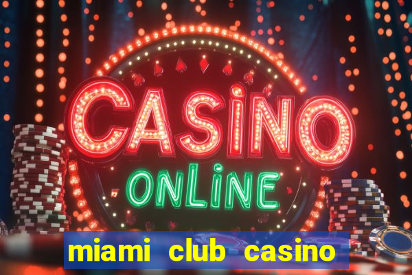 miami club casino $15 no deposit