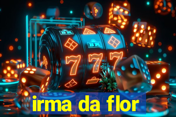 irma da flor