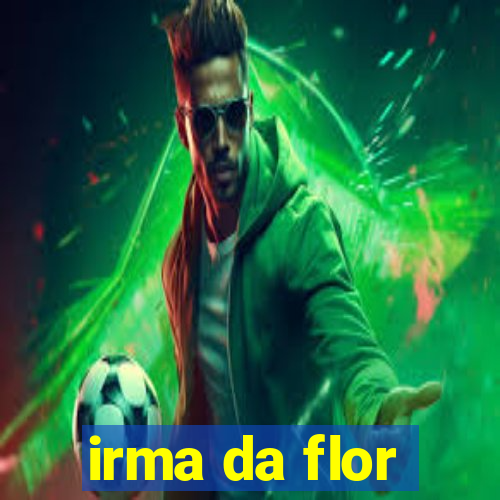 irma da flor