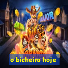 o bicheiro hoje