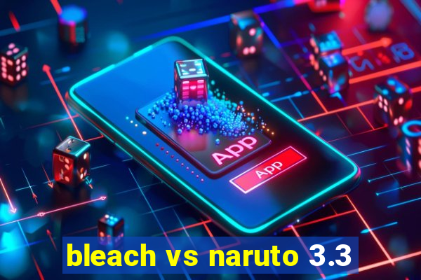 bleach vs naruto 3.3